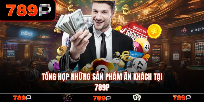 789P - 789P.COM Trang Chủ Chính Thức 2026 | Đăng Ký +789k 15 Những sản phẩm game hot nhất tại 789P